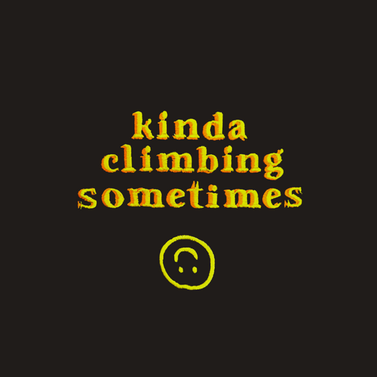 kinda climbing sometimes | tshirt